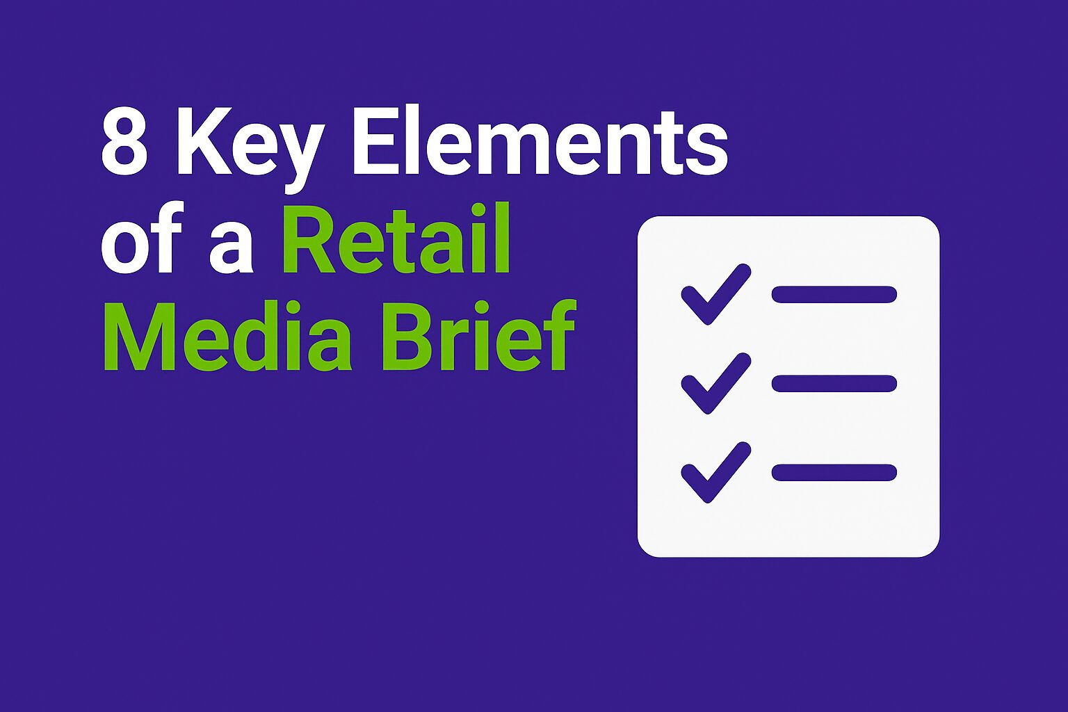 8 Key elements of a retail media brief