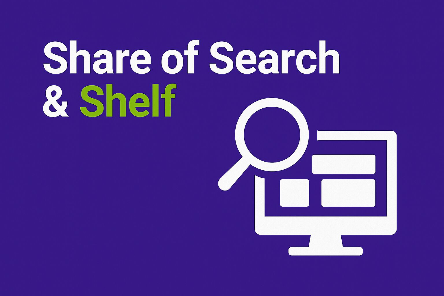 Infographic with a deep purple background featuring the title “Share of Search & Shelf” in white and “The Perfect Time to Sell” in green. On the right, a minimalist icon combines a magnifying glass and a retail shelf, representing the connection between online visibility and in-store presence.