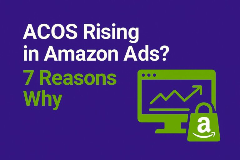 Flat digital graphic with a bold purple background (#320D72) and green accent text (#7BB52B). The main title reads “ACOS Rising in Amazon Ads? 7 Reasons Why.” On the right side, an icon of an upward-trending chart and Amazon shopping bag illustrates increasing ad spend and performance analysis, consistent with previous blog cover designs.
