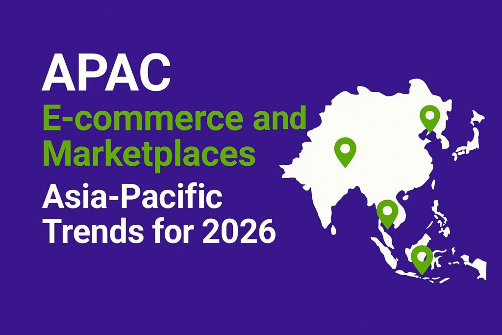 Flat digital graphic with a deep purple background (#320D72). On the left, bold white and green text reads “APAC E-commerce and Marketplaces: Asia-Pacific Trends for 2026.” On the right, a white silhouette map of the Asia-Pacific region is shown with a green location marker, representing key e-commerce and marketplace trends across APAC.