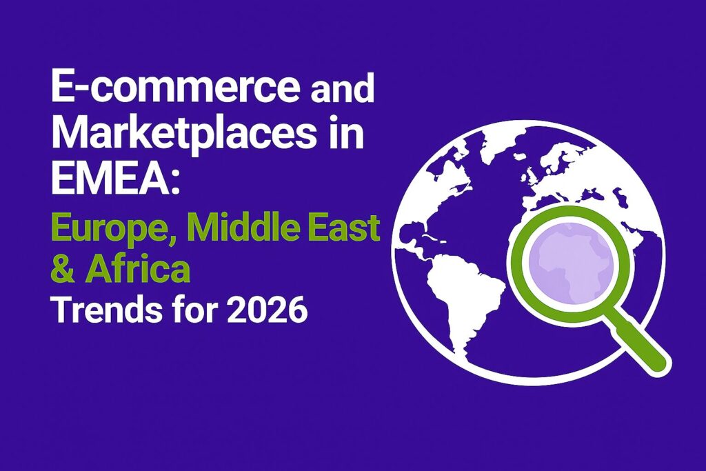 Flat digital graphic with a purple background (#320D72). On the left, bold white and green text reads “E-commerce and Marketplaces in EMEA: Europe, Middle East & Africa Trends for 2026.” On the right, a simplified white map of the EMEA region is shown with green location markers, representing key markets across Europe, the Middle East, and Africa. The layout uses the same modern flat visual style as the previous creatives.